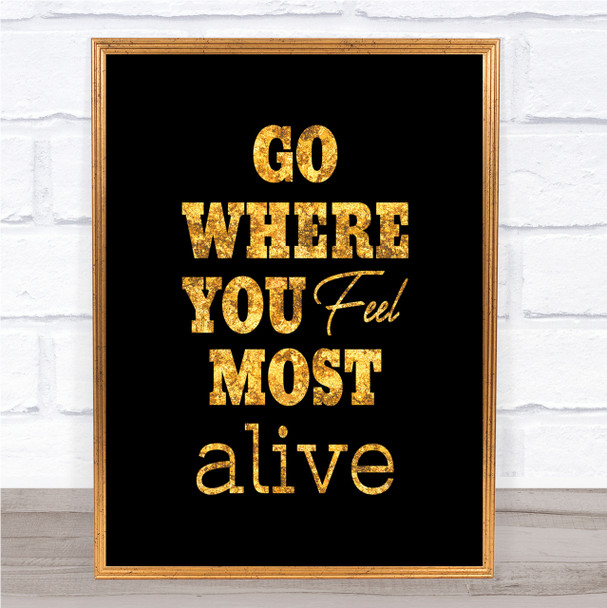 Most Alive Quote Print Black & Gold Wall Art Picture