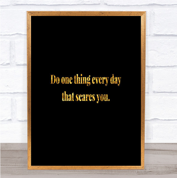 One Thing Everyday Quote Print Black & Gold Wall Art Picture