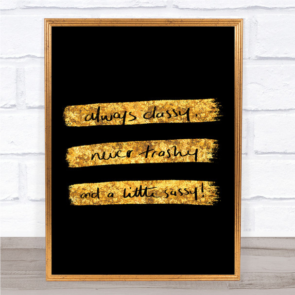 Always Classy Quote Print Black & Gold Wall Art Picture