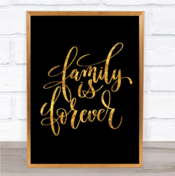Family Is Forever Quote Print Black & Gold Wall Art Picture