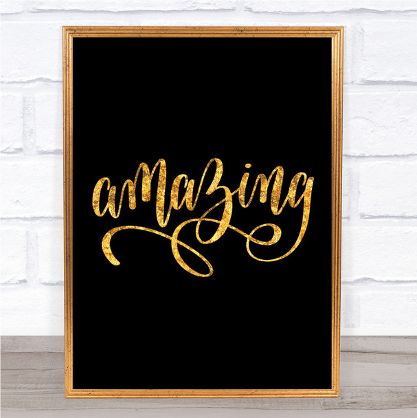 Amazing Quote Print Black & Gold Wall Art Picture