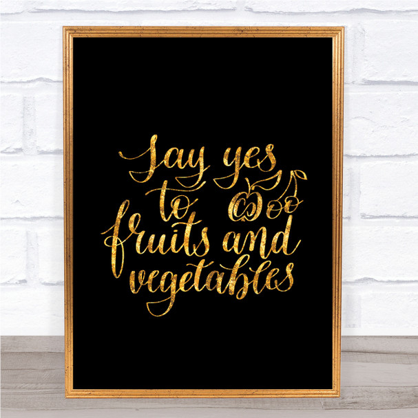 Fruits And Vegetables Quote Print Black & Gold Wall Art Picture