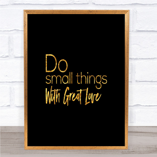Great Love Quote Print Black & Gold Wall Art Picture