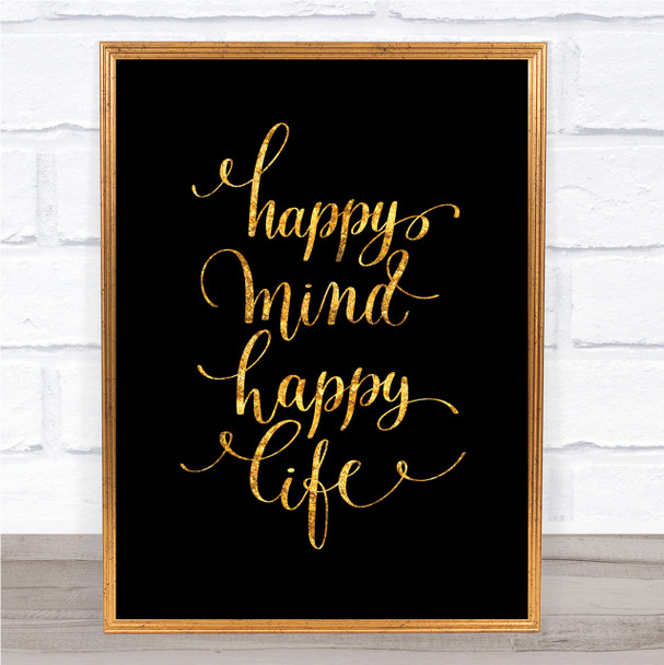 Happy Mind Happy Life Swirl Quote Print Black & Gold Wall Art Picture