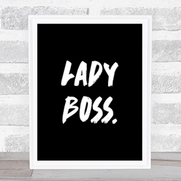 Lady Boss Quote Print Black & White