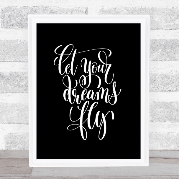 Let Your Dreams Fly Quote Print Black & White