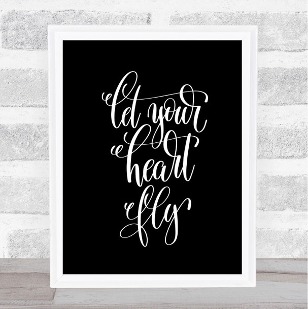 Let Your Heart Fly Quote Print Black & White