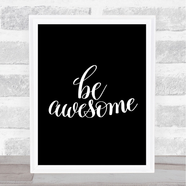 Be Awesome Swirl Quote Print Black & White