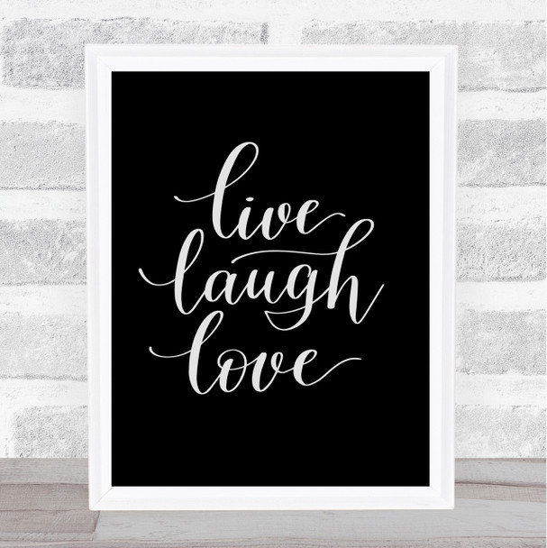 Live Laugh Love Quote Print Black & White