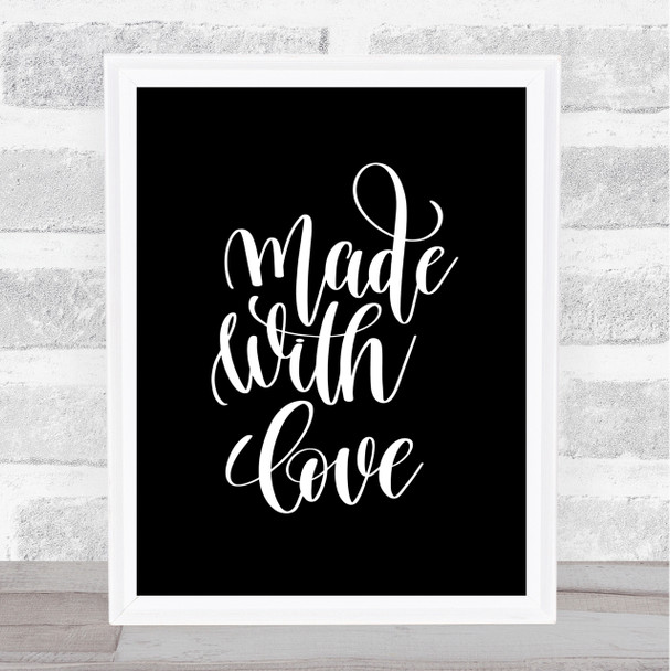 Made With Love Quote Print Black & White