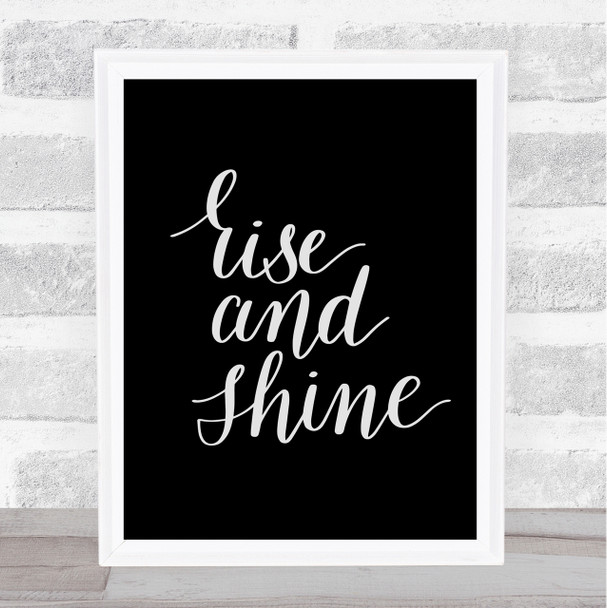 Rise And Shine Quote Print Black & White