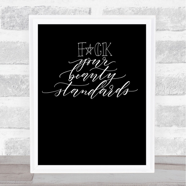 Beauty Standards Quote Print Black & White