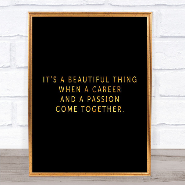 Beautiful Thing Quote Print Black & Gold Wall Art Picture