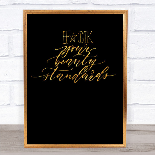 Beauty Standards Quote Print Black & Gold Wall Art Picture