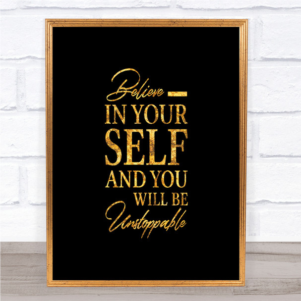 Believe In Yourself Quote Print Black & Gold Wall Art Picture