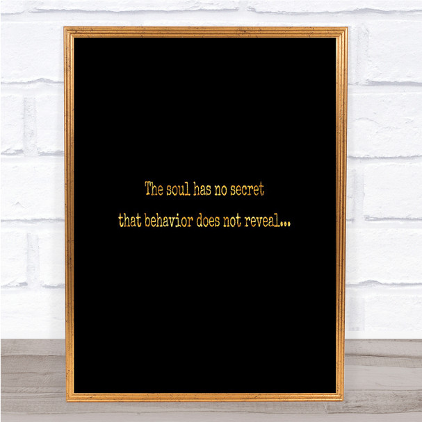 The Soul Has No Secret Quote Print Black & Gold Wall Art Picture