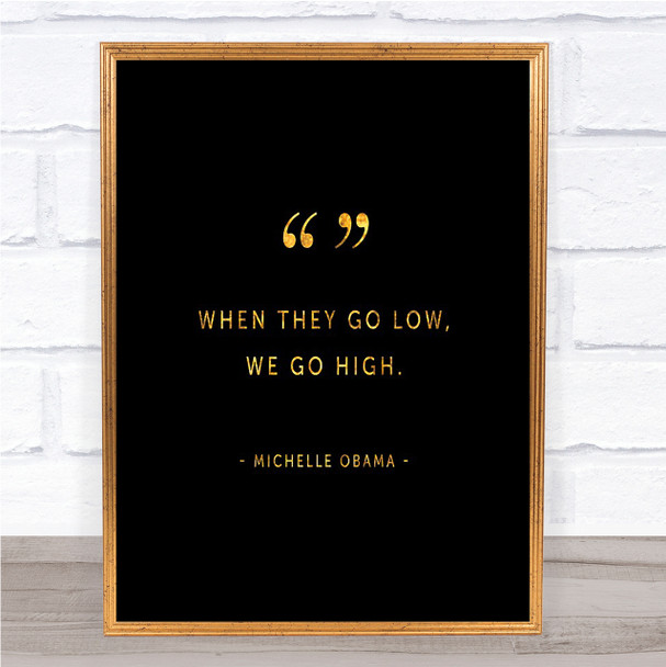 We Go High Quote Print Black & Gold Wall Art Picture