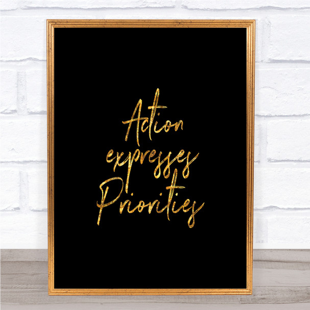 Action Expresses Priorities Quote Print Black & Gold Wall Art Picture