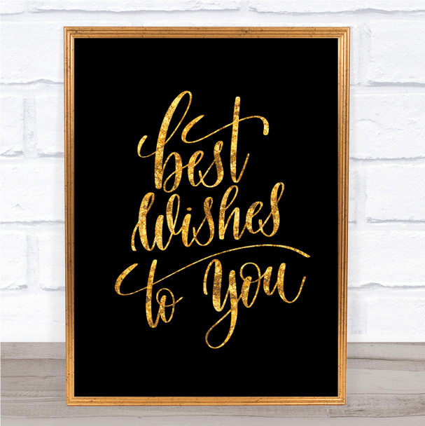 Best Wishes To You Quote Print Black & Gold Wall Art Picture