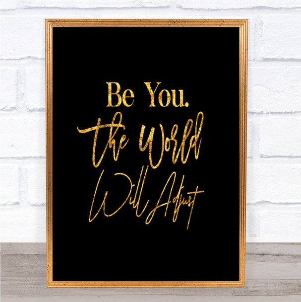 World Will Adjust Quote Print Black & Gold Wall Art Picture