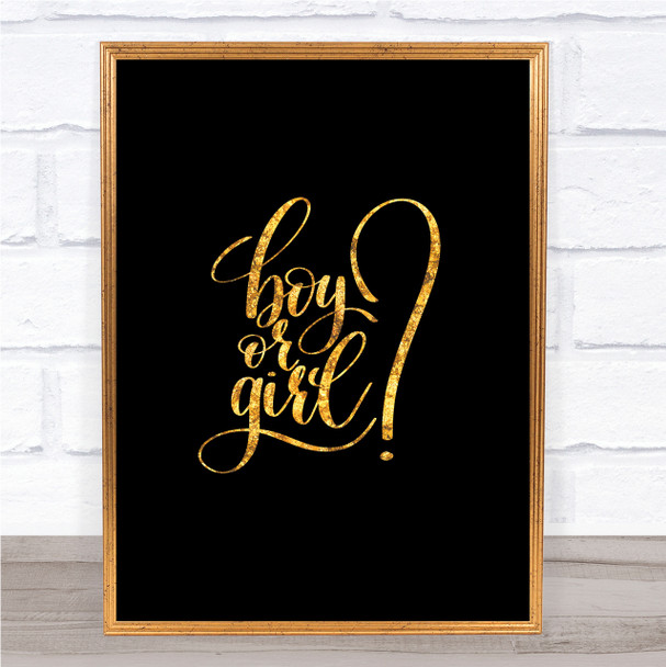 Boy Or Girl Quote Print Black & Gold Wall Art Picture