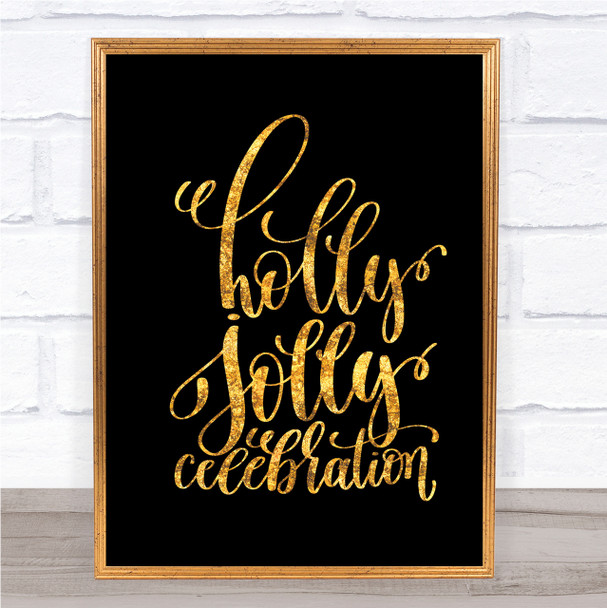 Christmas Holly Jolly Quote Print Black & Gold Wall Art Picture