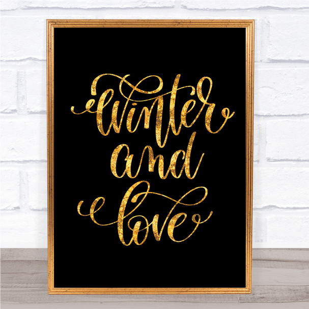 Christmas Winter & Love Quote Print Black & Gold Wall Art Picture