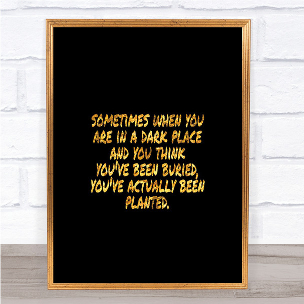 Dark Place Quote Print Black & Gold Wall Art Picture
