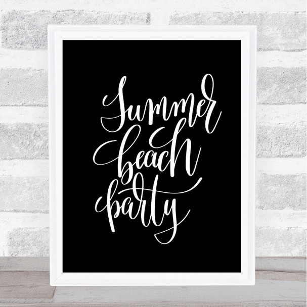 Summer Beach Party Quote Print Black & White