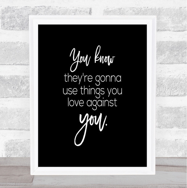 Things You Love Quote Print Black & White