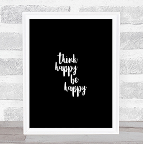 Think Happy Quote Print Black & White