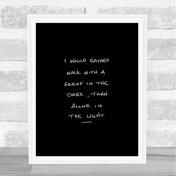 Walk With Friend Quote Print Black & White