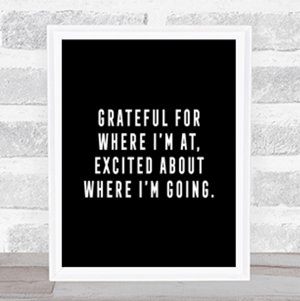 Where I'm Going Quote Print Black & White