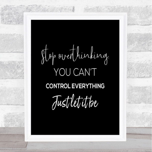 Cant Control Everything Quote Print Black & White