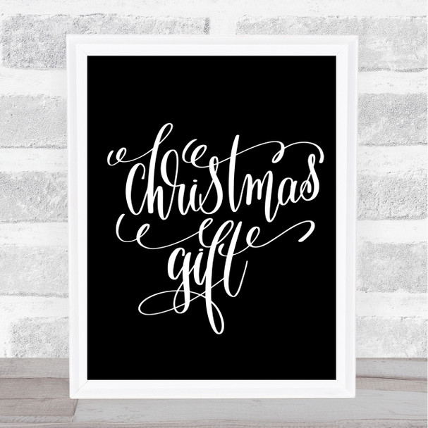 Christmas Gift Quote Print Black & White