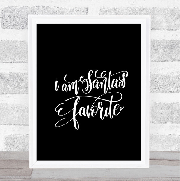 Christmas Santa's Favourite Quote Print Black & White