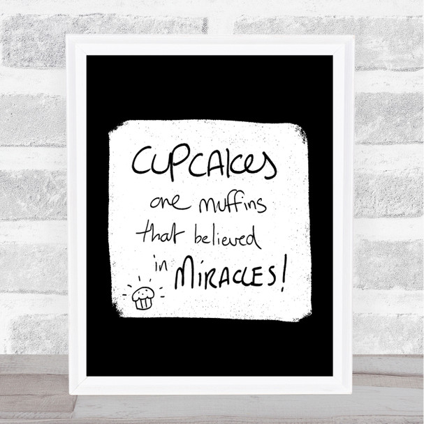 Cupcakes Muffins Quote Print Black & White