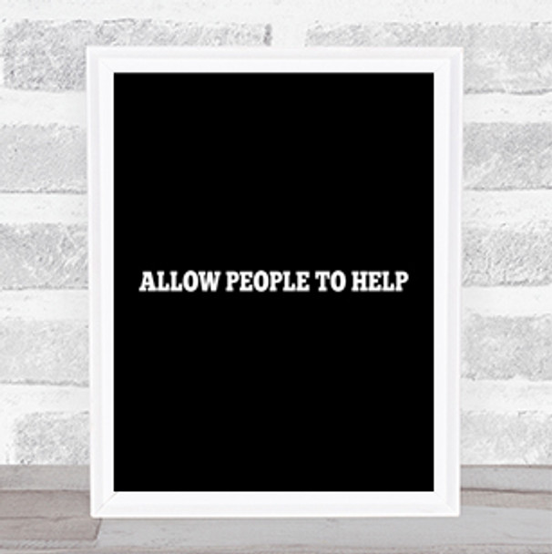 Allow People Quote Print Black & White