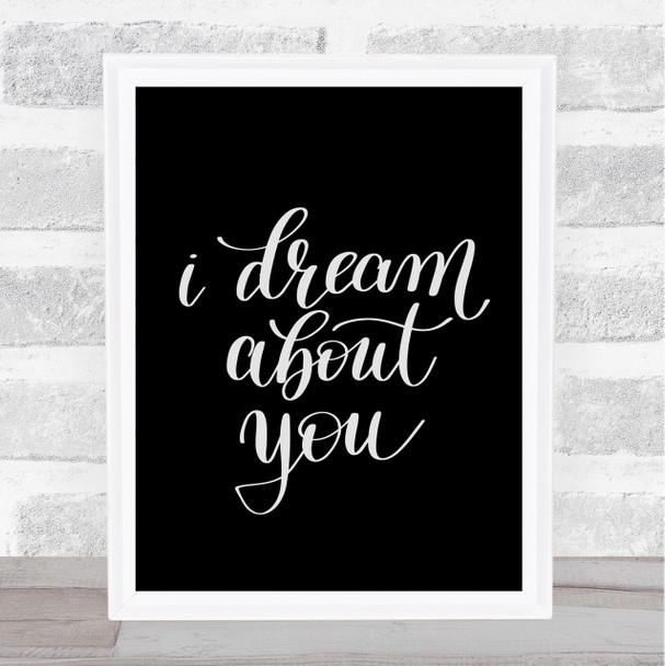 Dream About You Quote Print Black & White