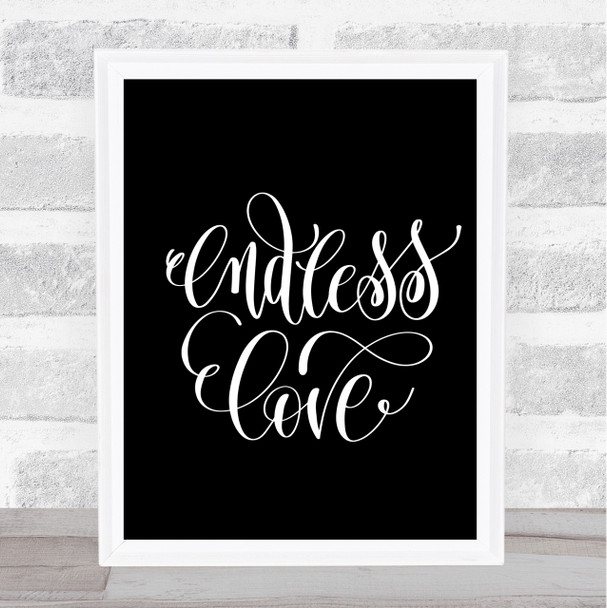 Endless Love Quote Print Black & White