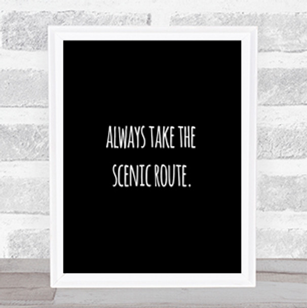 Always Take Quote Print Black & White