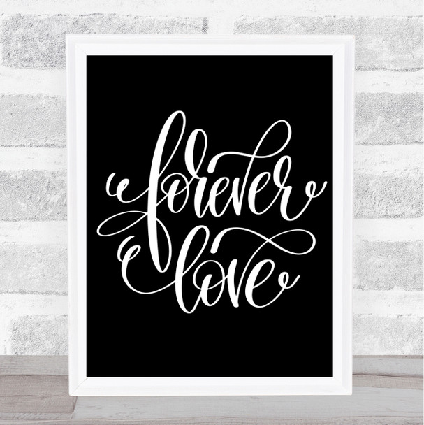 Forever Love Quote Print Black & White