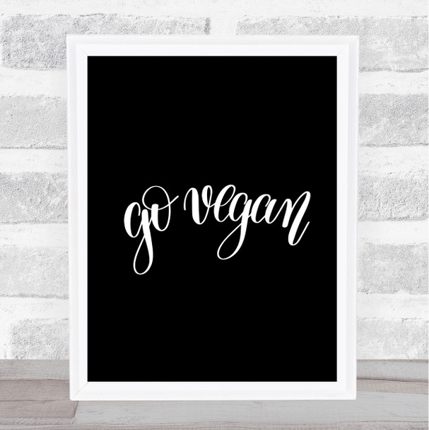 Go Vegan Quote Print Black & White