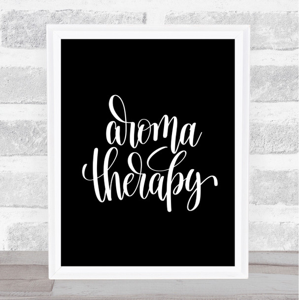 Aromatherapy Quote Print Black & White