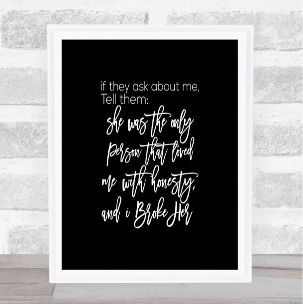 Ask About Me Quote Print Black & White