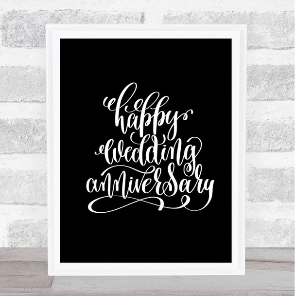 Happy Wedding Anniversary Quote Print Black & White