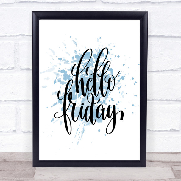 Hello Friday Swirl Inspirational Quote Print Blue Watercolour Poster