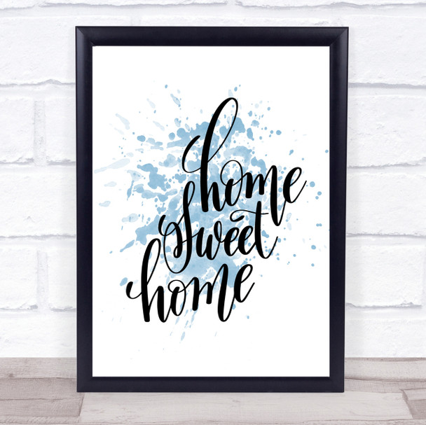 Home Sweet Swirl Inspirational Quote Print Blue Watercolour Poster