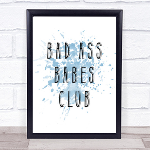 Babes Club Inspirational Quote Print Blue Watercolour Poster