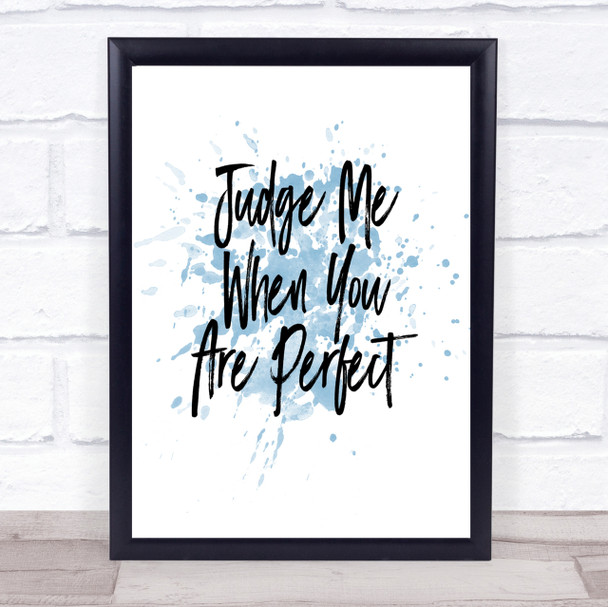 Judge Me Inspirational Quote Print Blue Watercolour Poster
